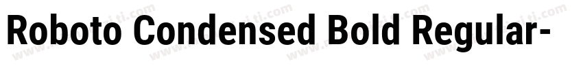 Roboto Condensed Bold Regular字体转换
